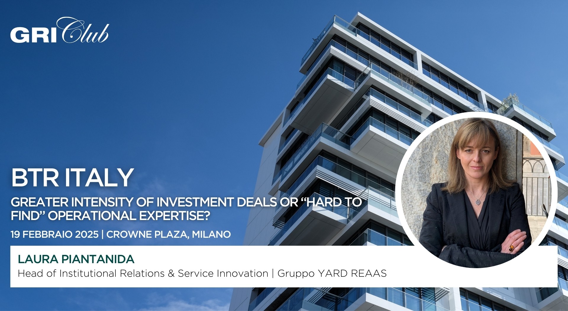 Laura Piantanida speaker at the GRI Club Europe roundtable “BTR Italy: greater intensity of investment deals or 'hard to find' operational expertis”