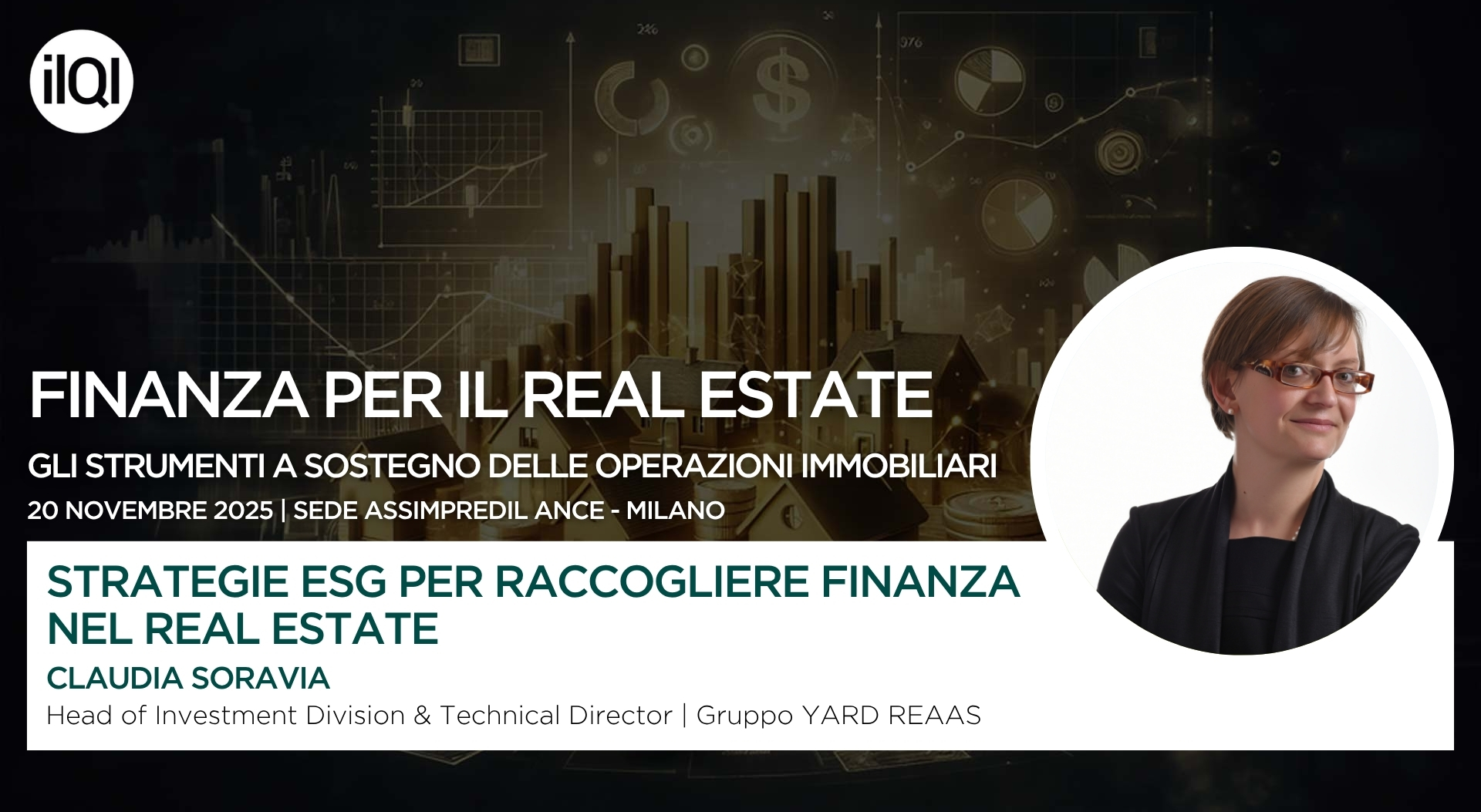 Claudia Soravia speaker al convegno “Finanza per il Real Estate. Gli strumenti a sostegno delle operazioni immobiliari” de Il Quotidiano Immobiliare