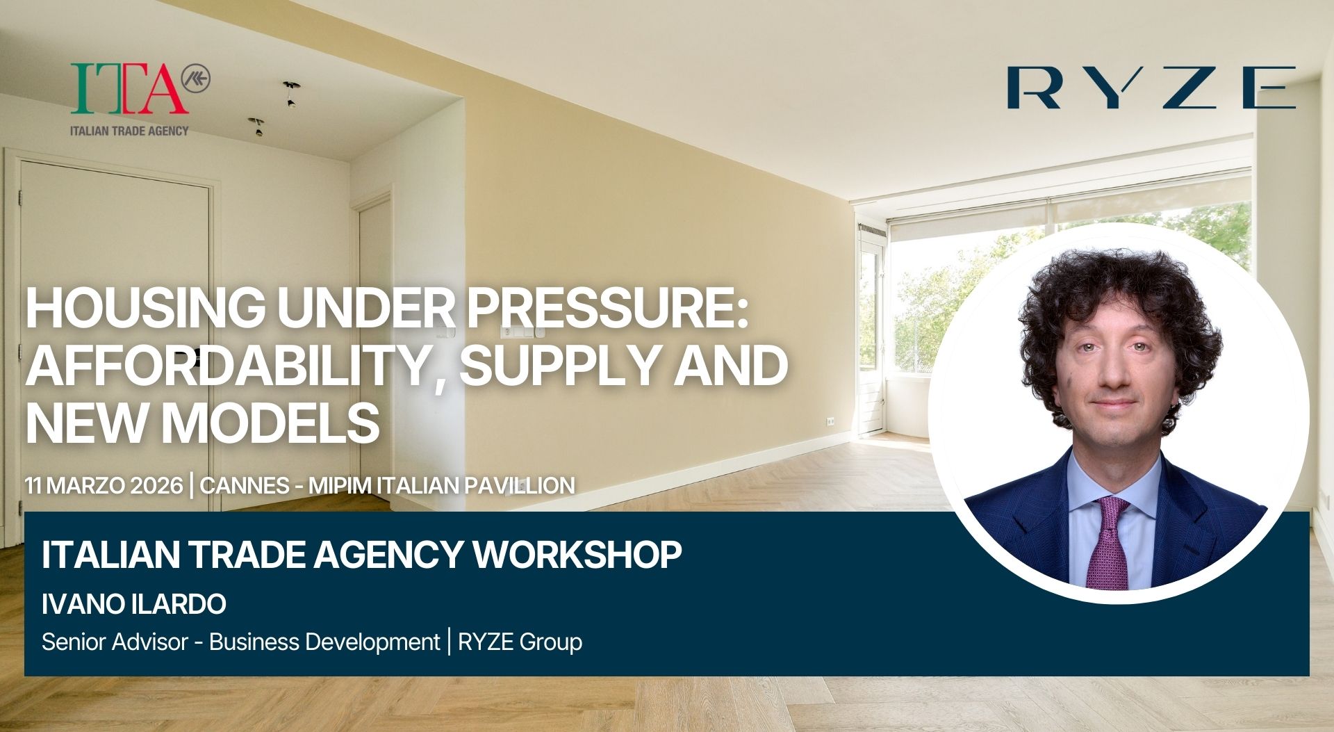 Ivano Ilardo speaker al workshop “Housing Under Pressure: Affordability, Supply and New Models” di ITA - Italian Trade Agency al MIPIM