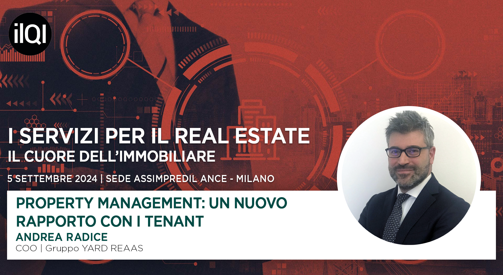 Andrea Radice speaker at the conference ‘Real Estate Services. The heart of real estate’ by Il Quotidiano Immobiliare