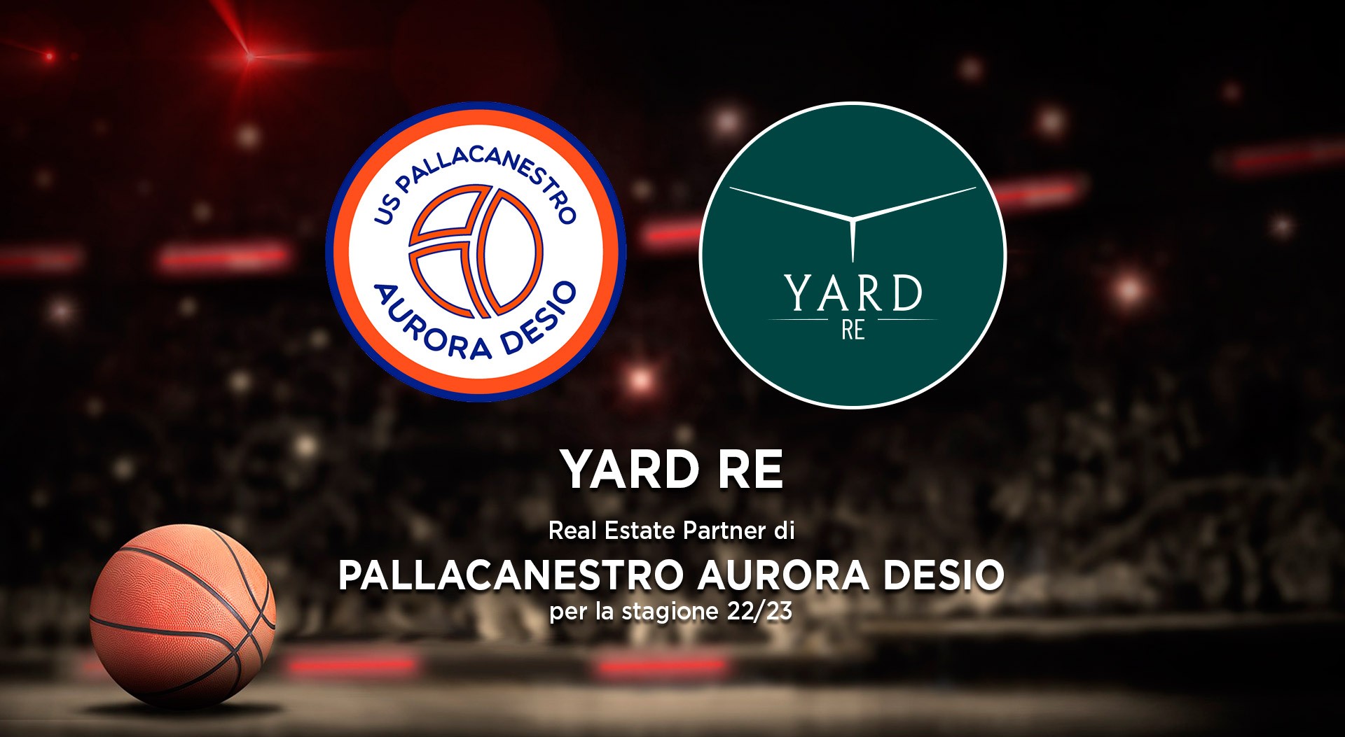 YARD RE Real Estate Partner di Pallacanestro Aurora Desio per la Stagione 2022/2023